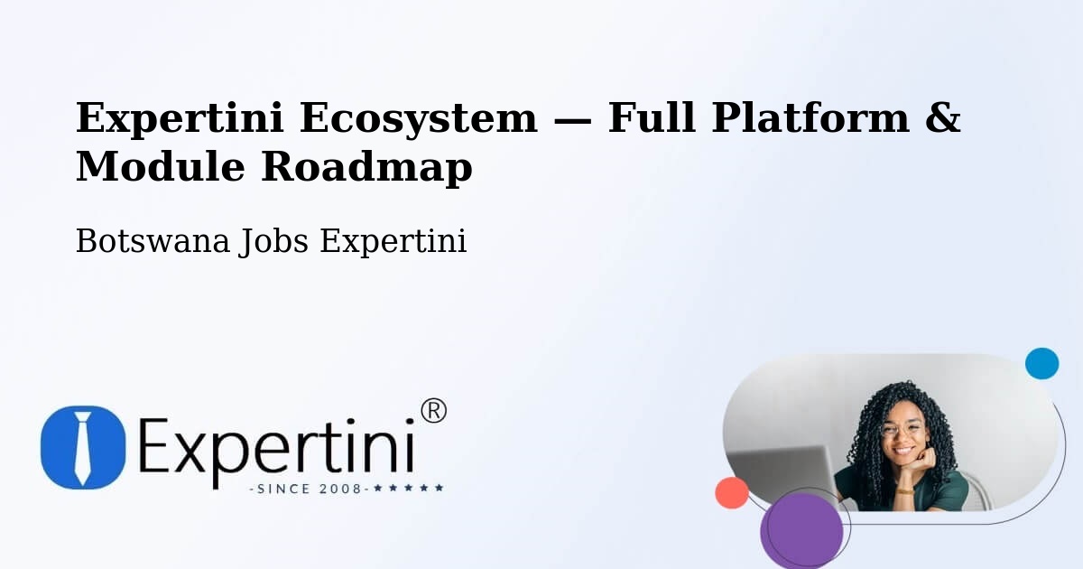 Expertini Ecosystem — Full Platform & Module Roadmap – Botswana